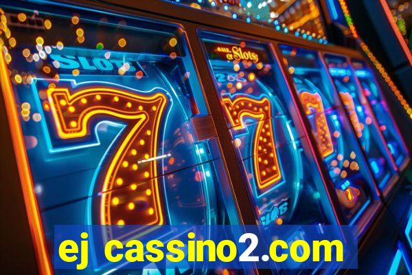 ej cassino2.com